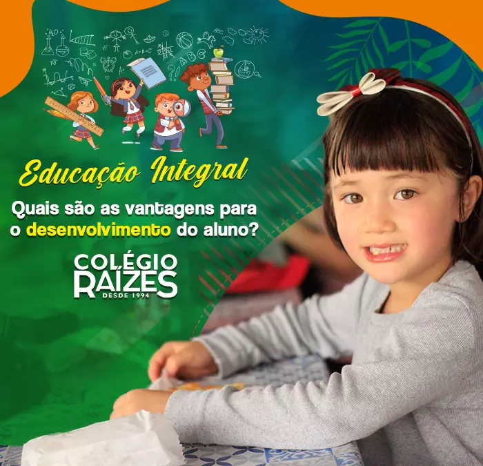 Educação Integral: quais são as vantagens para o desenvolvimento do aluno?